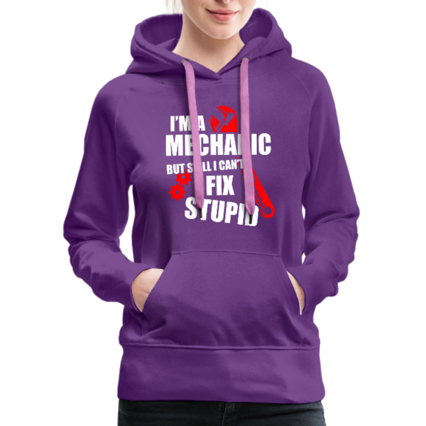 I'm A Mechanic But Still I Can't Fix Stupid Women’s Premium Hoodie - purple