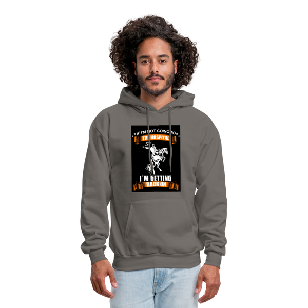 If I'm Not Going To The Hospital I'm Getting Back On Men's Hoodie - asphalt gray