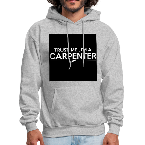 Trust Me I'm A Carpenter Men's Hoodie - heather gray