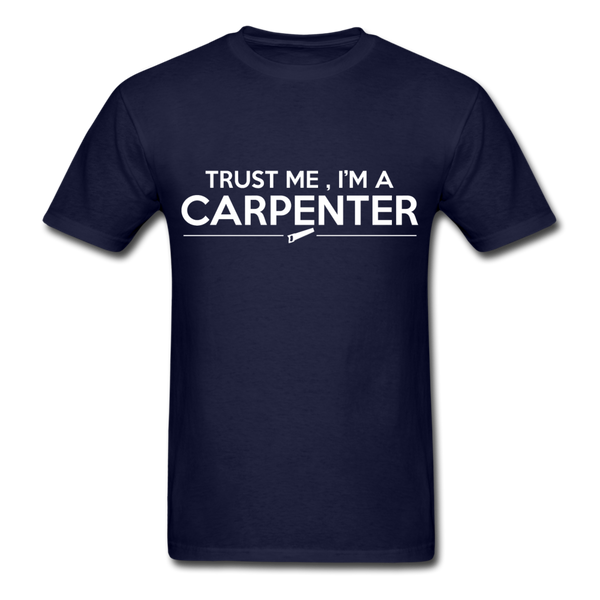 Trust Me I'm A Carpenter Men's T-Shirt - navy