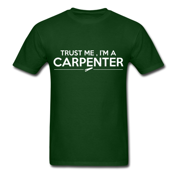 Trust Me I'm A Carpenter Men's T-Shirt - forest green