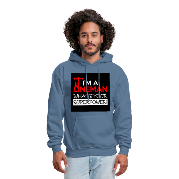 I'm A Lineman What's Your Superpower Men's Hoodie - denim blue