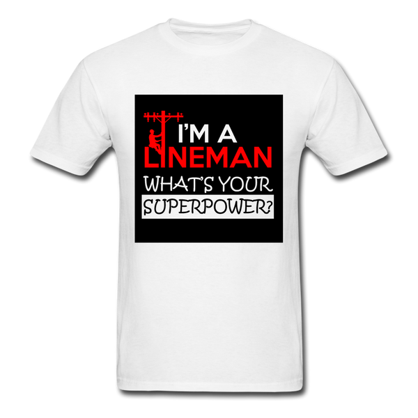 I'm A Lineman What's Your Superpower Men's T-Shirt - white