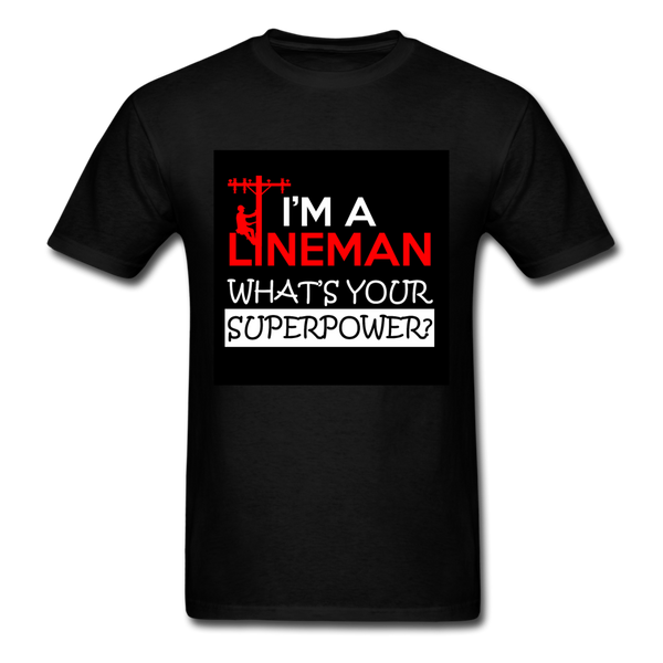 I'm A Lineman What's Your Superpower Men's T-Shirt - black