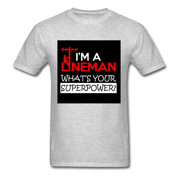 I'm A Lineman What's Your Superpower Men's T-Shirt - heather gray