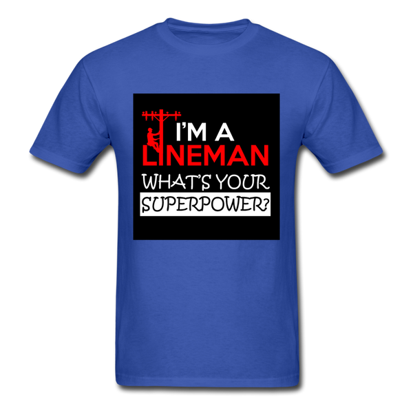 I'm A Lineman What's Your Superpower Men's T-Shirt - royal blue