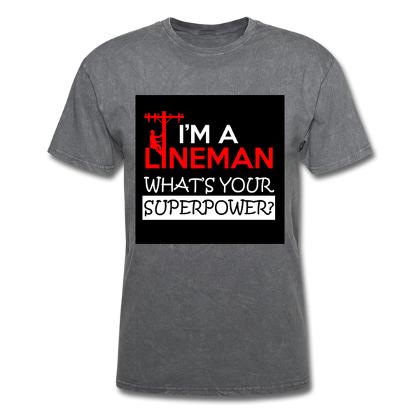 I'm A Lineman What's Your Superpower Men's T-Shirt - mineral charcoal gray