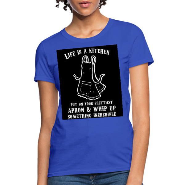 Life Is A Kitchen Women's T-Shirt - royal blue