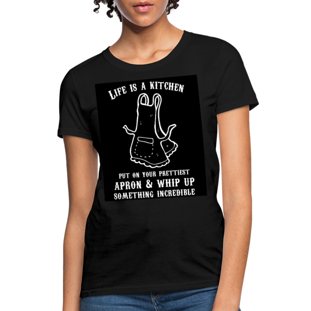 Life Is A Kitchen Women's T-Shirt - black