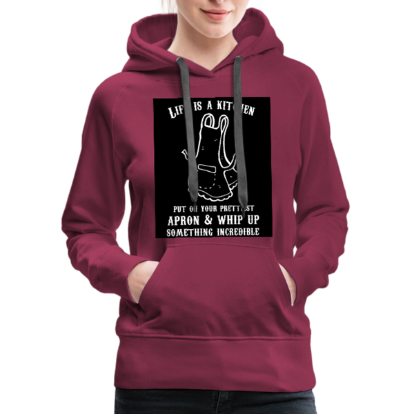 Life Is A Kitchen Women’s Premium Hoodie - burgundy