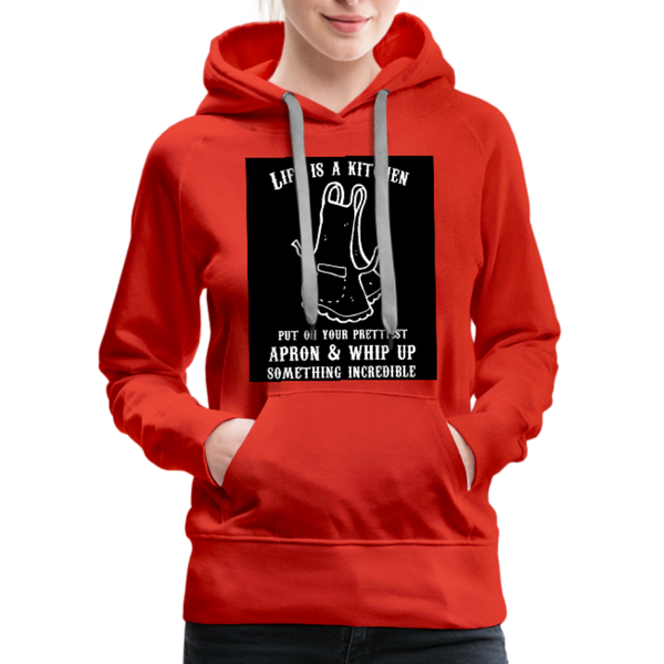 Life Is A Kitchen Women’s Premium Hoodie - red