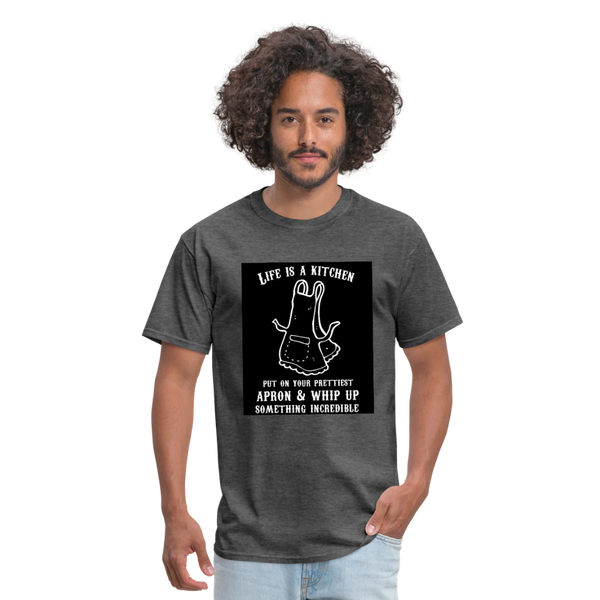 Life Is A Kitchen Men's T-Shirt - heather black