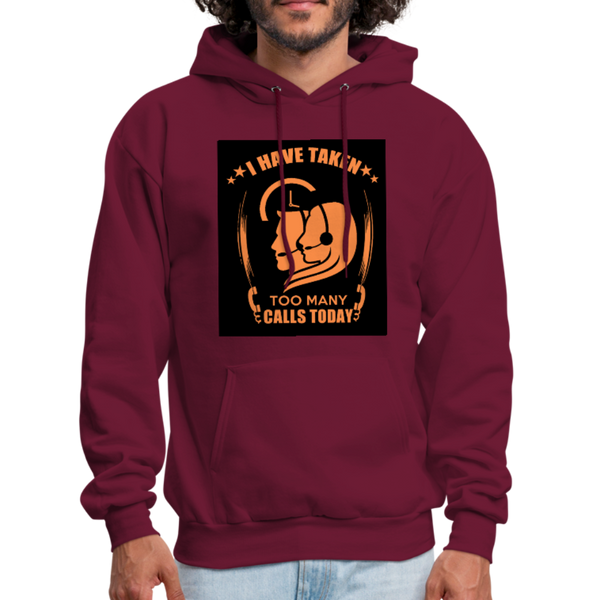 I Have Taken Too Many Calls Today Men's Hoodie - burgundy