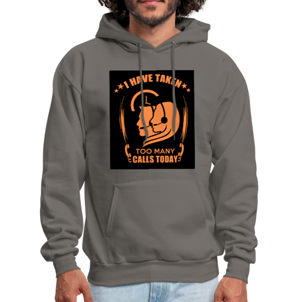 I Have Taken Too Many Calls Today Men's Hoodie - asphalt gray