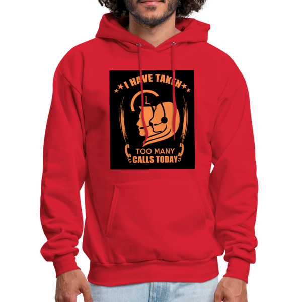 I Have Taken Too Many Calls Today Men's Hoodie - red