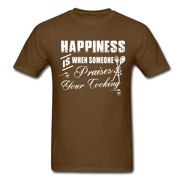 Happiness Is When Someone Praises Your Cooking Men's T-Shirt - brown