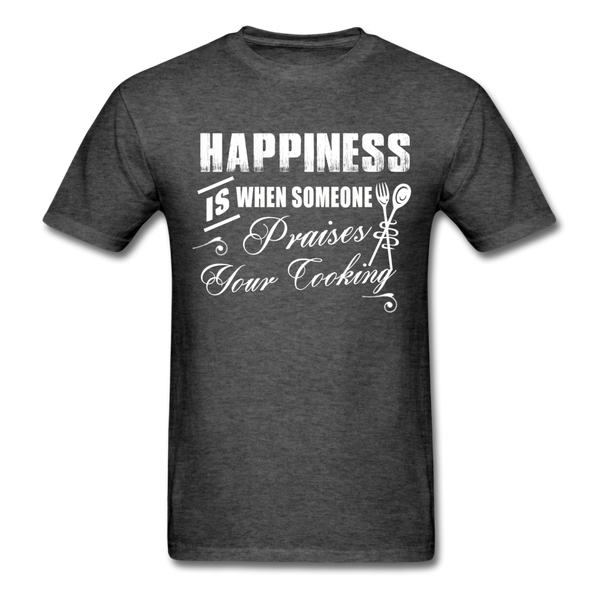 Happiness Is When Someone Praises Your Cooking Men's T-Shirt - heather black