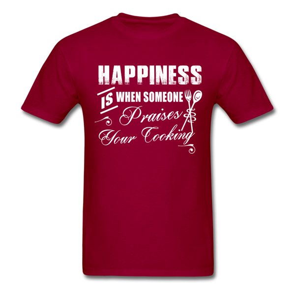 Happiness Is When Someone Praises Your Cooking Men's T-Shirt - dark red