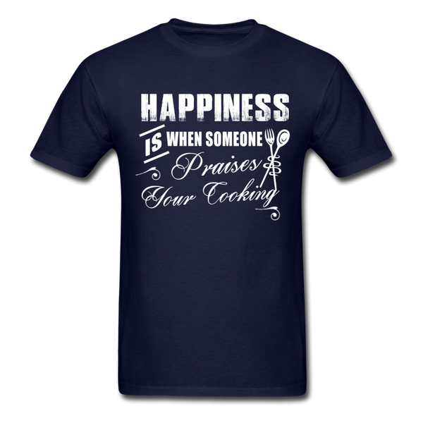 Happiness Is When Someone Praises Your Cooking Men's T-Shirt - navy