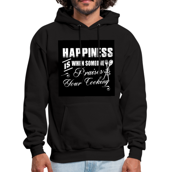 Happiness Is When Someone Praises Your Cooking Men's Hoodie - black