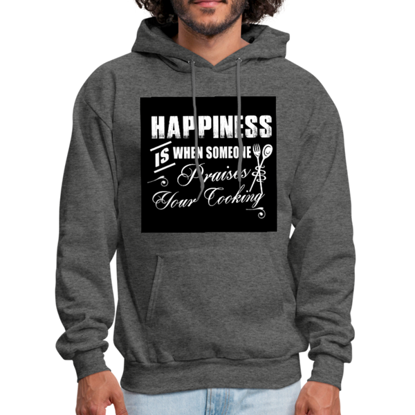 Happiness Is When Someone Praises Your Cooking Men's Hoodie - charcoal gray