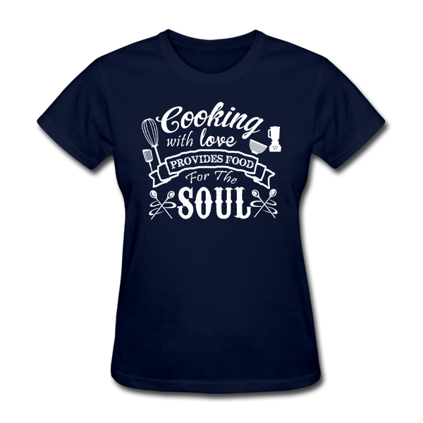 Cooking With Love Provides Food For The Soul Women's T-Shirt - navy