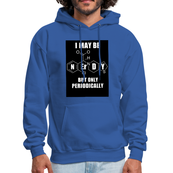 I May Be Nerdy But Only Periodically Men's Hoodie - royal blue