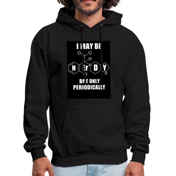 I May Be Nerdy But Only Periodically Men's Hoodie - black