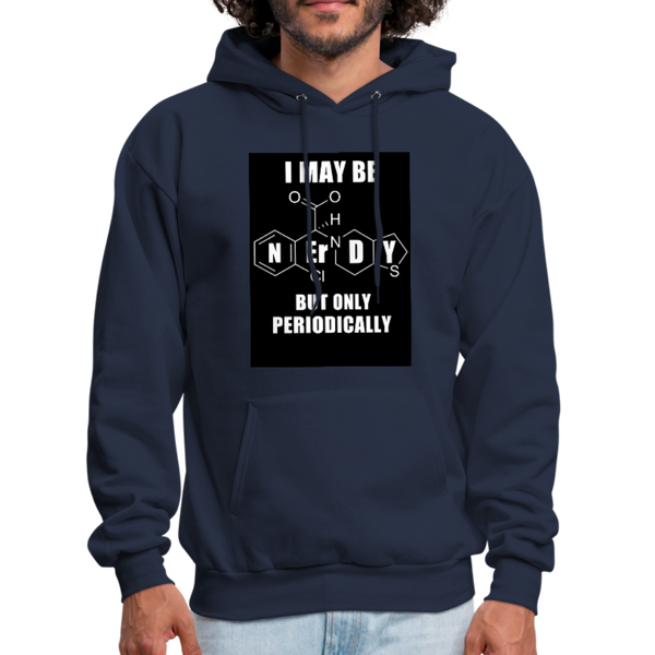 I May Be Nerdy But Only Periodically Men's Hoodie - navy