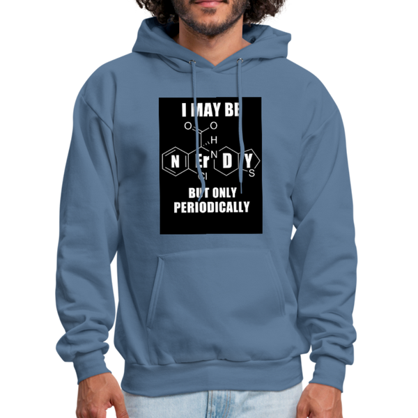 I May Be Nerdy But Only Periodically Men's Hoodie - denim blue