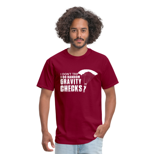 I Don't Trip I Do Random Gravity Checks Men's T-Shirt - burgundy