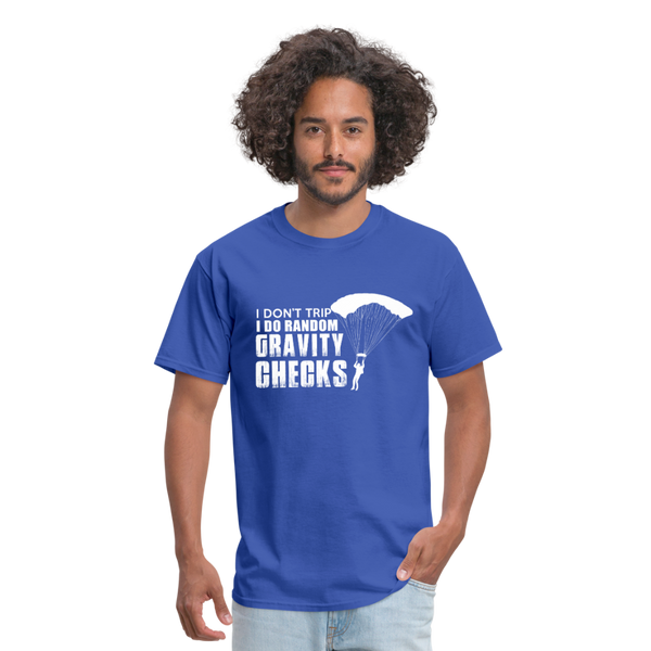 I Don't Trip I Do Random Gravity Checks Men's T-Shirt - royal blue