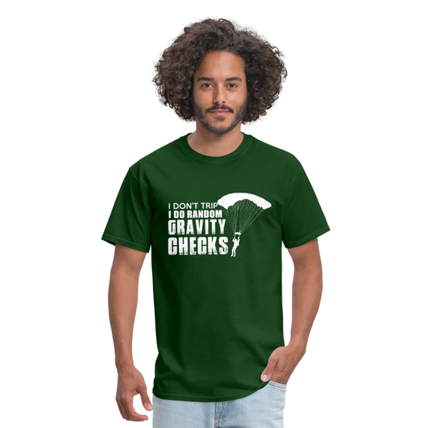 I Don't Trip I Do Random Gravity Checks Men's T-Shirt - forest green