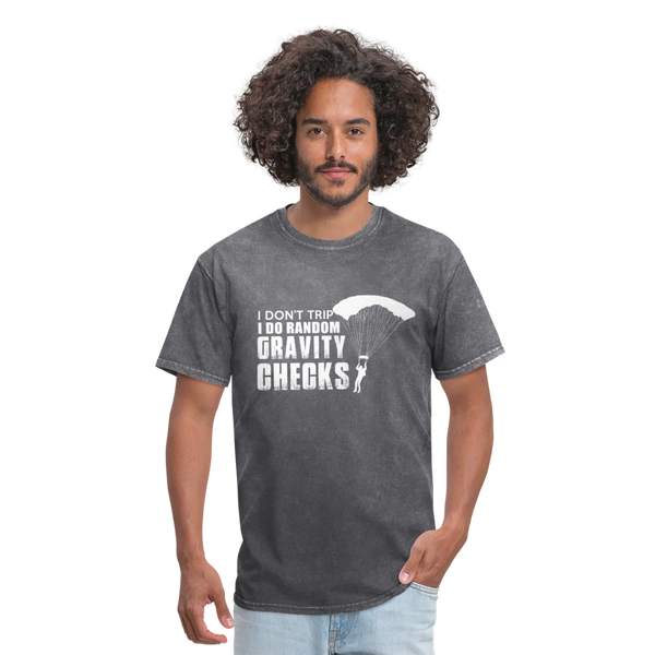 I Don't Trip I Do Random Gravity Checks Men's T-Shirt - mineral charcoal gray