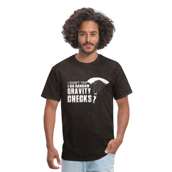 I Don't Trip I Do Random Gravity Checks Men's T-Shirt - mineral black