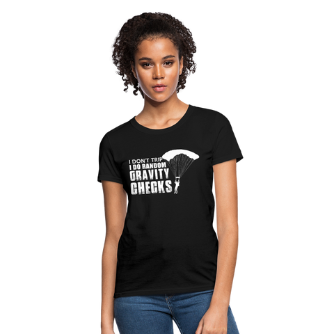 I Don't Trip I Do Random Gravity Checks Women's T-Shirt - black