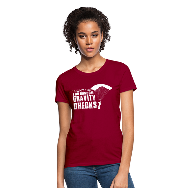 I Don't Trip I Do Random Gravity Checks Women's T-Shirt - dark red