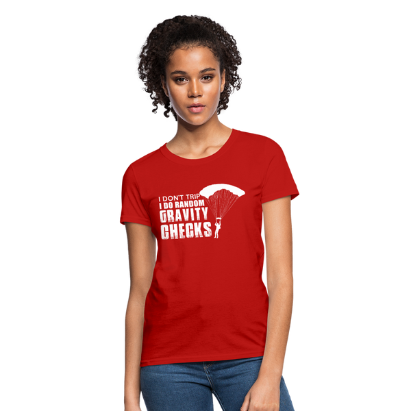 I Don't Trip I Do Random Gravity Checks Women's T-Shirt - red