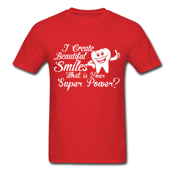 I Create Beautiful Smiles What Is Your Super Power? Men's T-Shirt - red