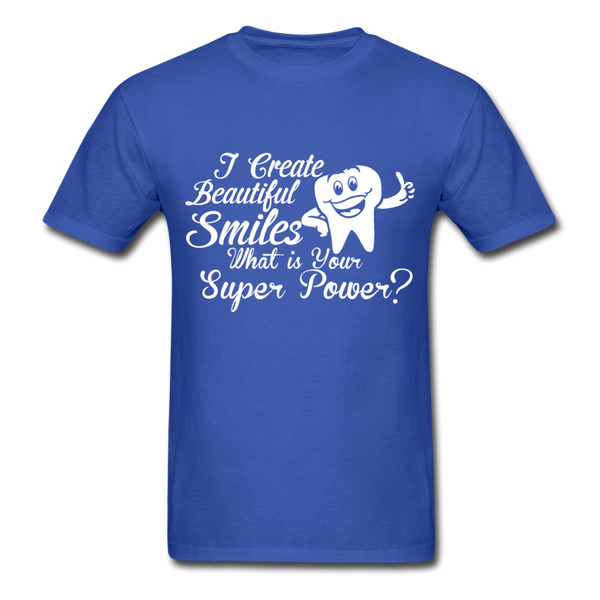 I Create Beautiful Smiles What Is Your Super Power? Men's T-Shirt - royal blue