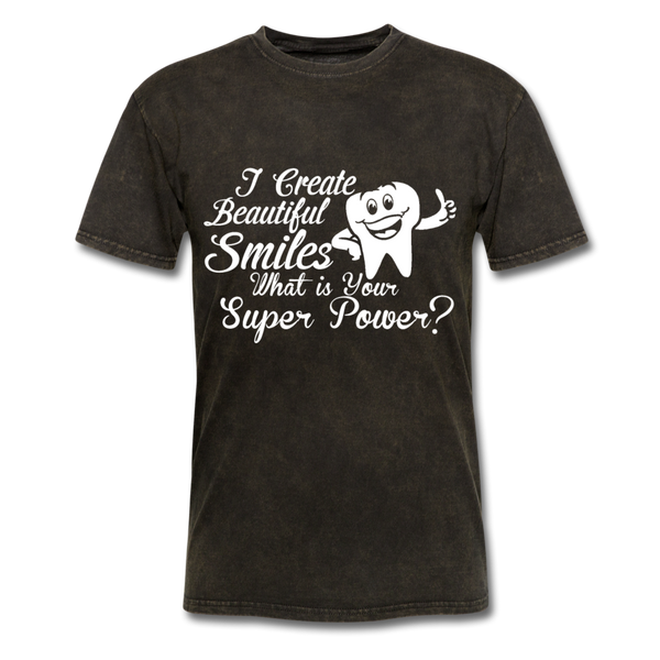 I Create Beautiful Smiles What Is Your Super Power? Men's T-Shirt - mineral black