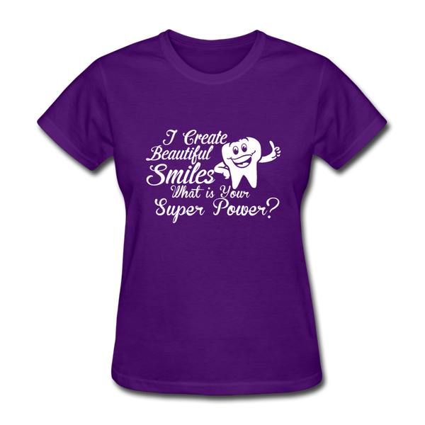 I Create Beautiful Smiles What Is Your Super Power? Women's T-Shirt - purple