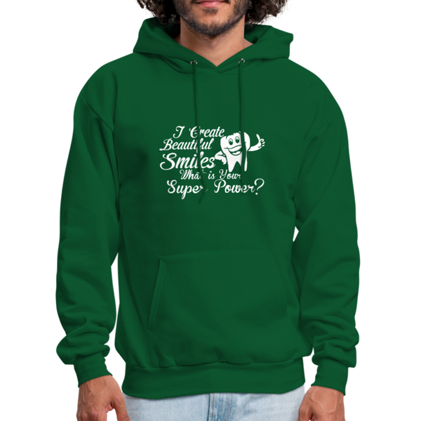 I Create Beautiful Smiles What Is Your Super Power? Men's Hoodie - forest green