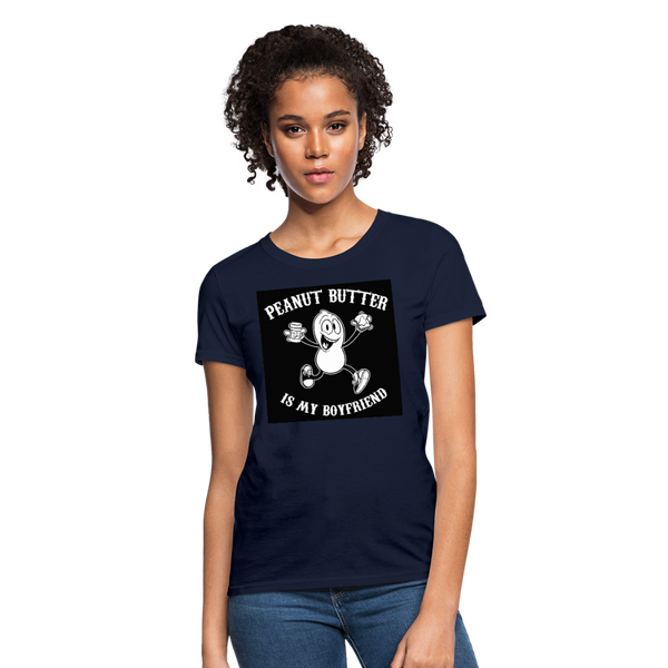 Peanut Butter Is My Boyfriend Women's T-Shirt - navy