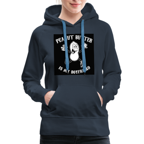 Peanut Butter Is My Boyfriend Women’s Premium Hoodie - navy