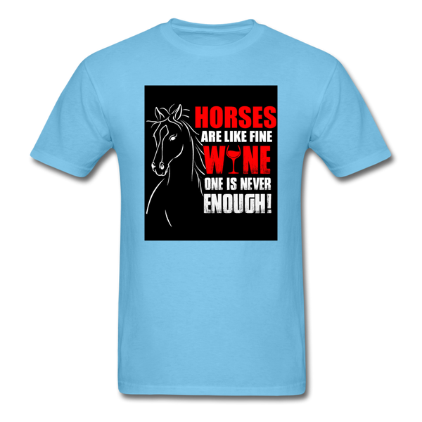 Horses Are Like Wine One Is Never Enough! Men's T-Shirt - aquatic blue