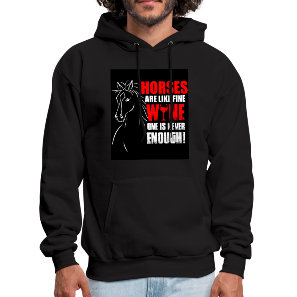 Horses Are Like Wine One Is Never Enough! Men's Hoodie - black