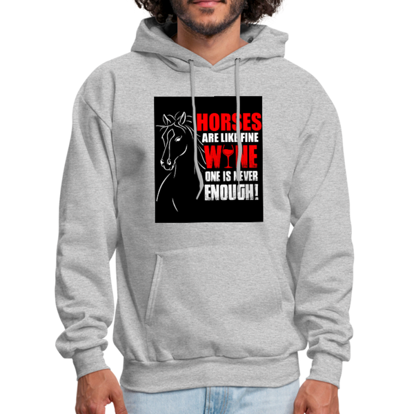 Horses Are Like Wine One Is Never Enough! Men's Hoodie - heather gray