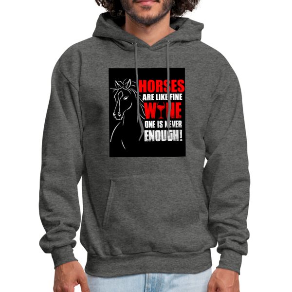 Horses Are Like Wine One Is Never Enough! Men's Hoodie - charcoal gray