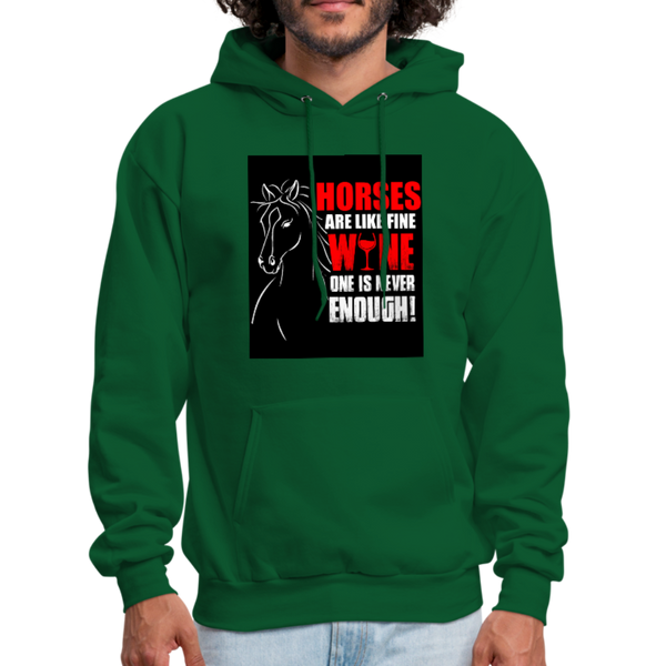 Horses Are Like Wine One Is Never Enough! Men's Hoodie - forest green